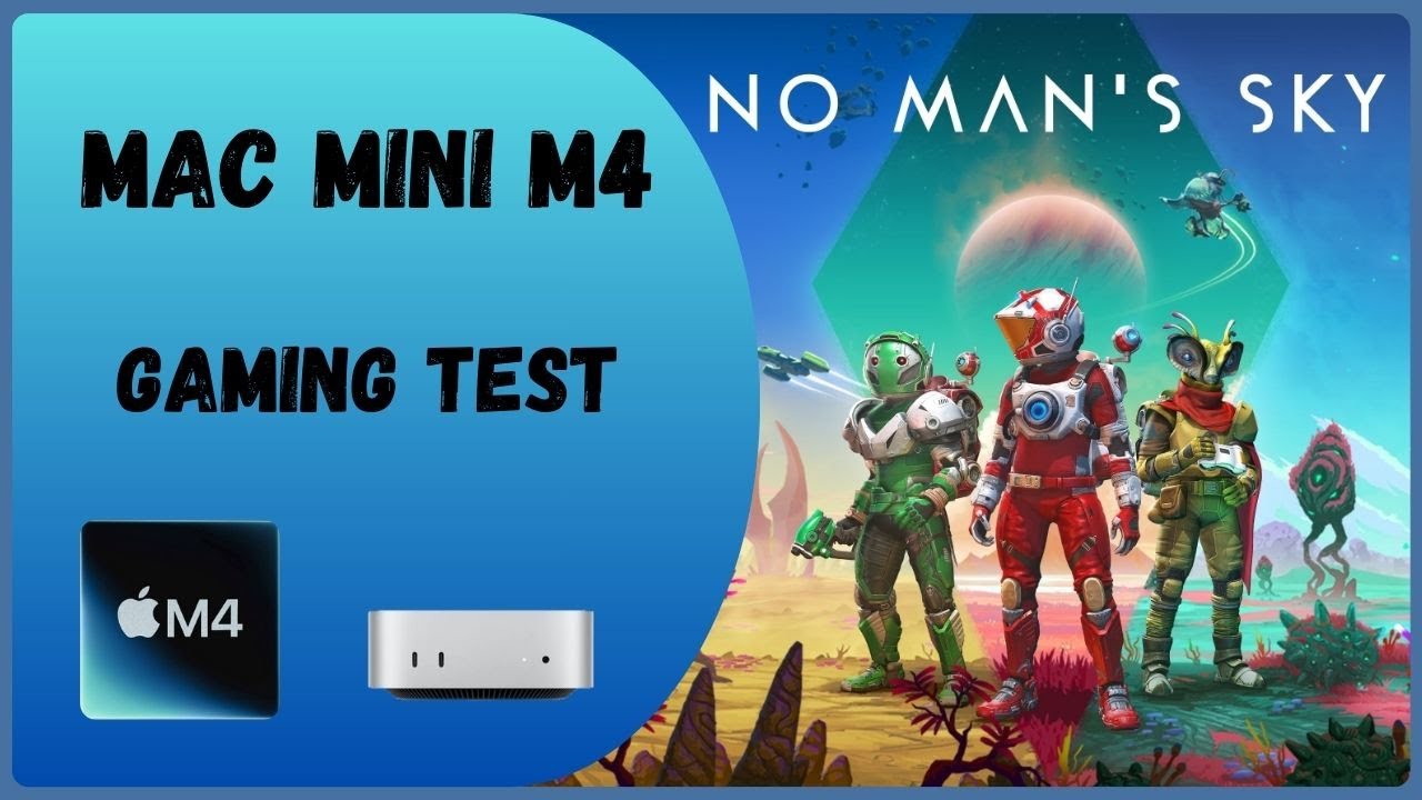 No Man's Sky Mac Mini M4 Gaming Test