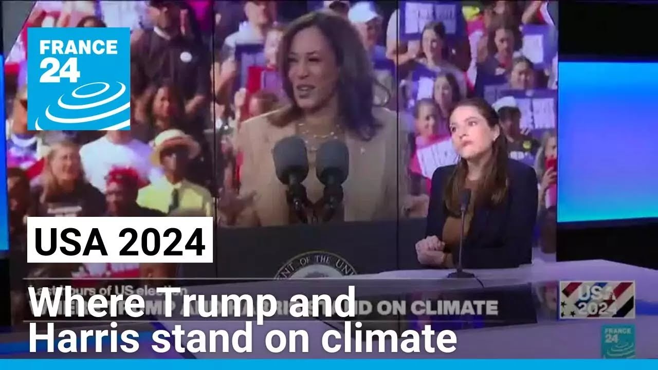 USA 2024: Where Trump and Harris stand on climate &bull; FRANCE 24 English