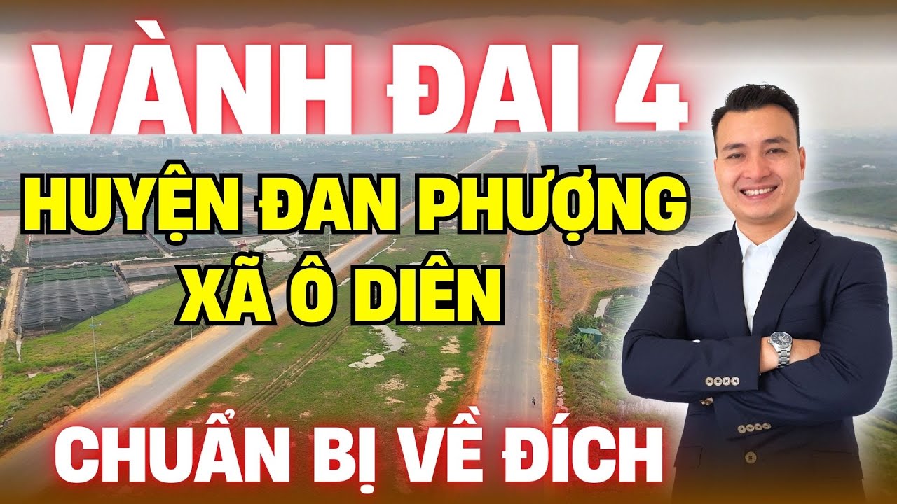 Tiến Độ Mới Nhất Dự Án Đường Song Hành Vành Đai 4 Đoạn Qua Huyện Đan Phượng (Xã Ô Diên) | NHÀ TỐT