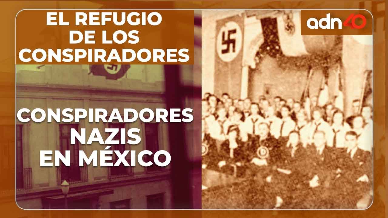 Conspiradores nazis en México