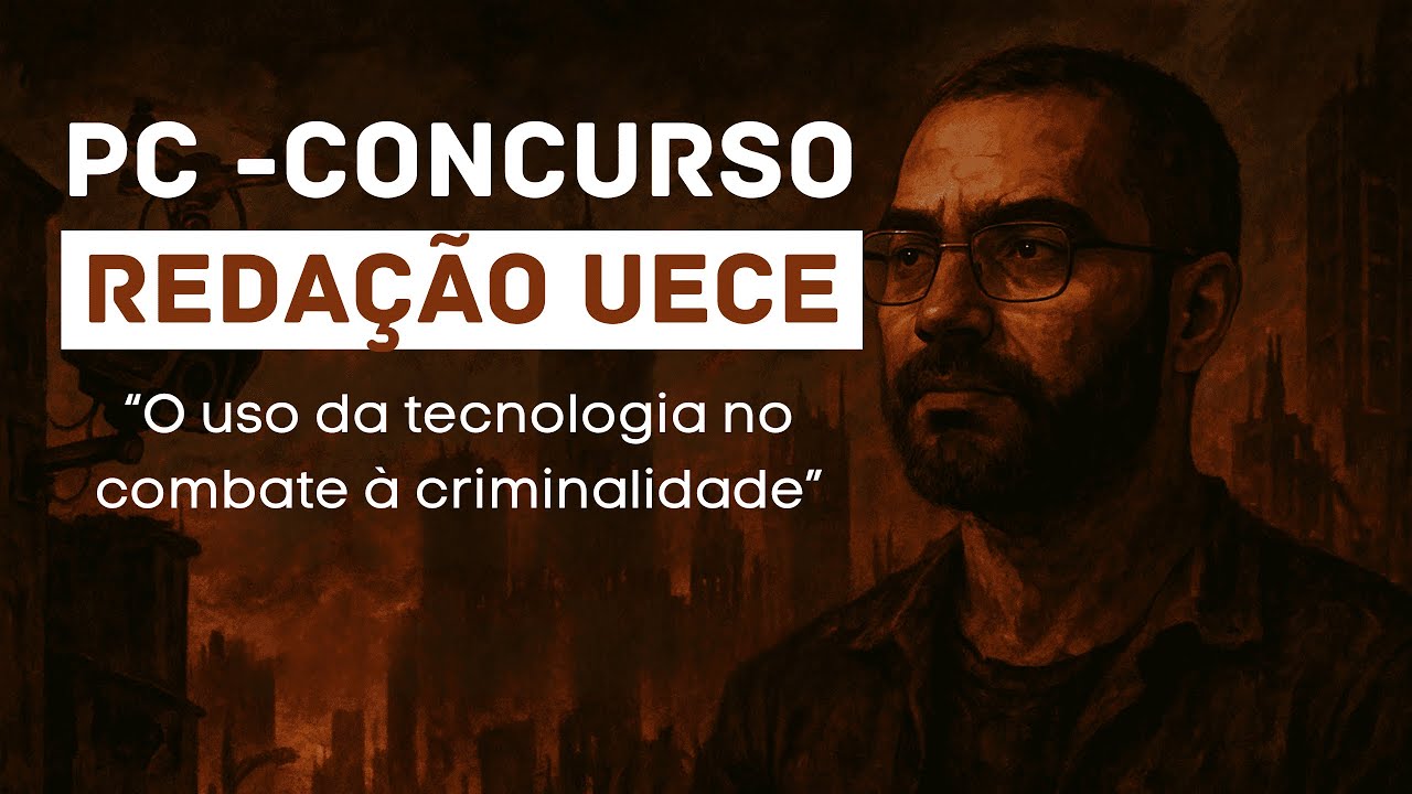 PC CE:  Redação- O uso da tecnologia no combate à criminalidade