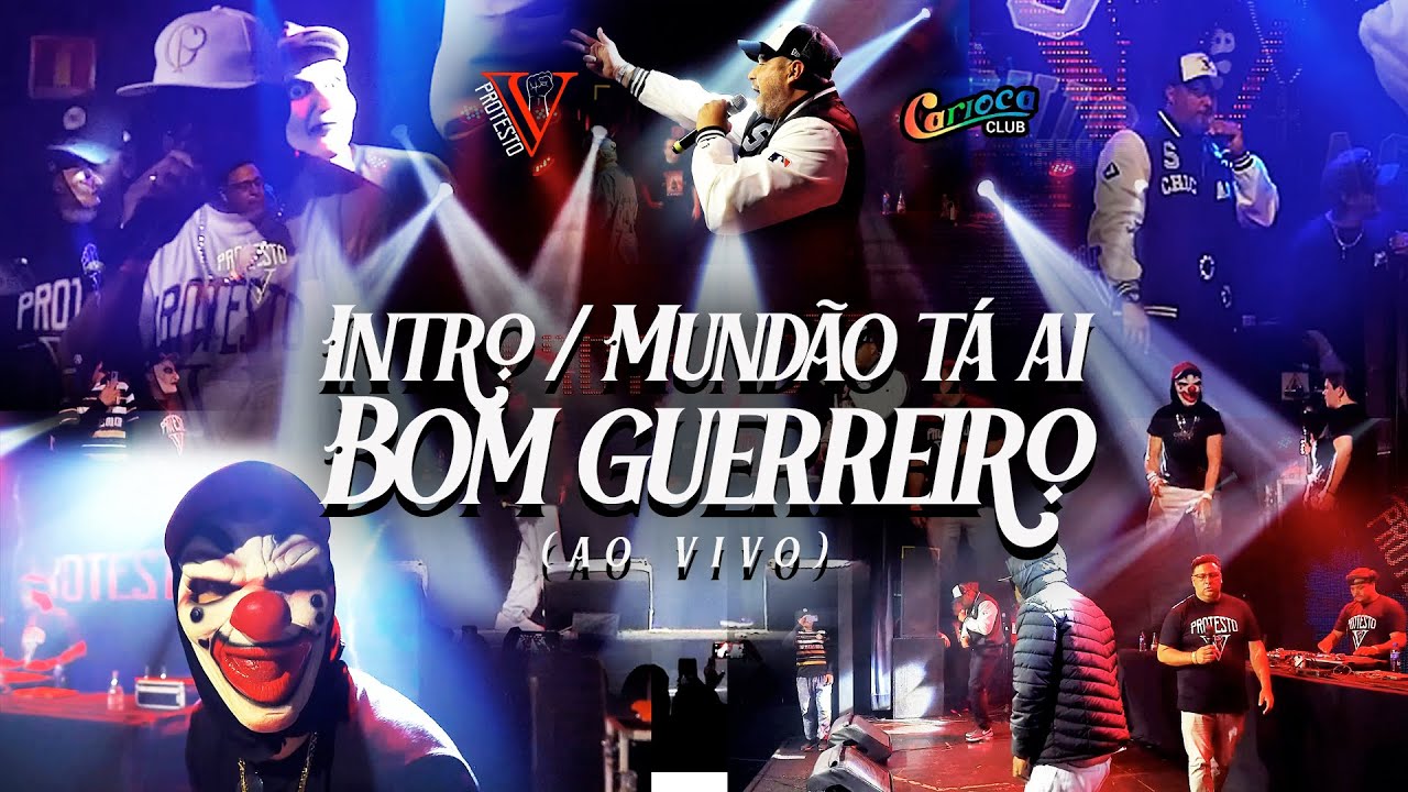 Protesto V (Ao vivo no Carioca Club) - Intro/Mundão tá ai/Bom guerreiro