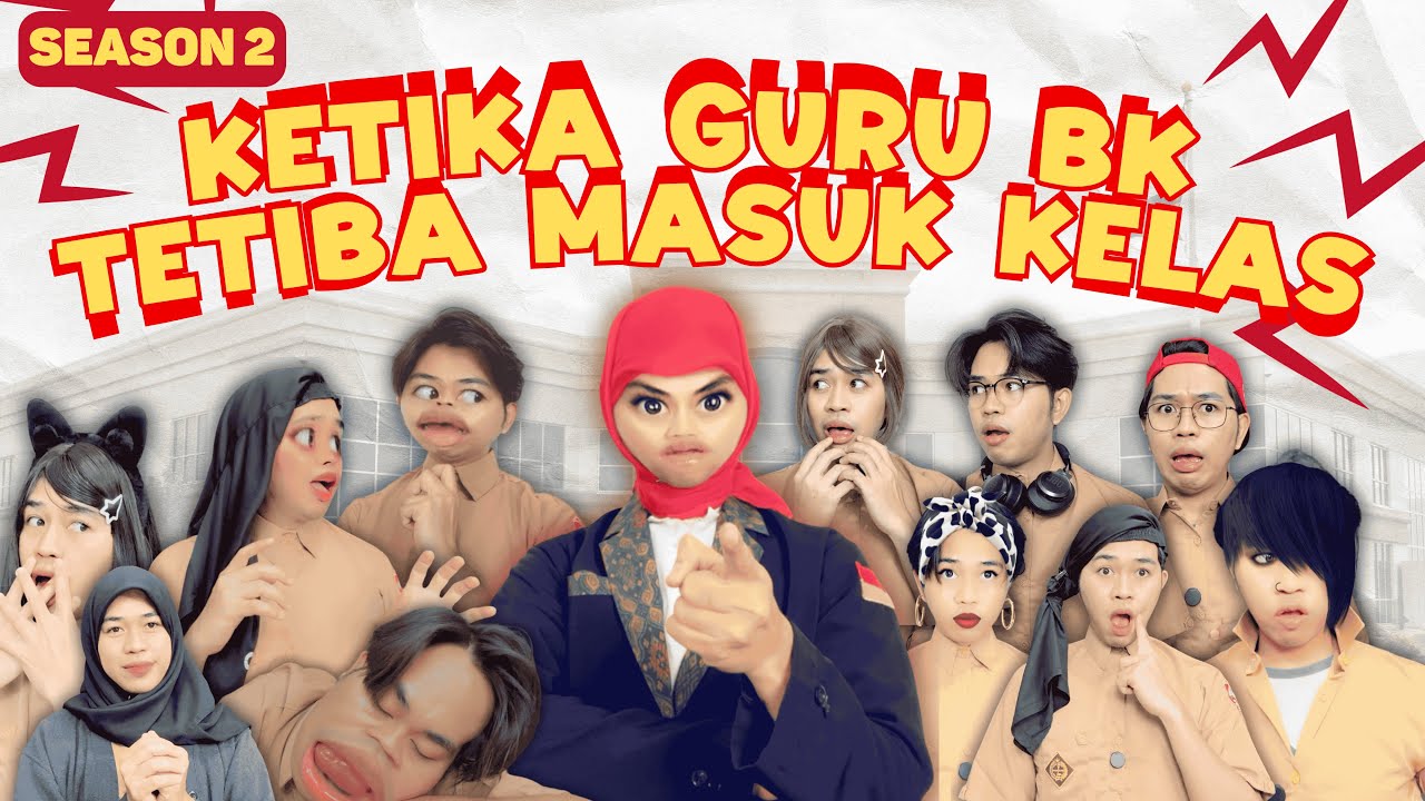 [DRAMA] KETIKA GURU BK TETIBA MASUK KELAS!!! Season 2