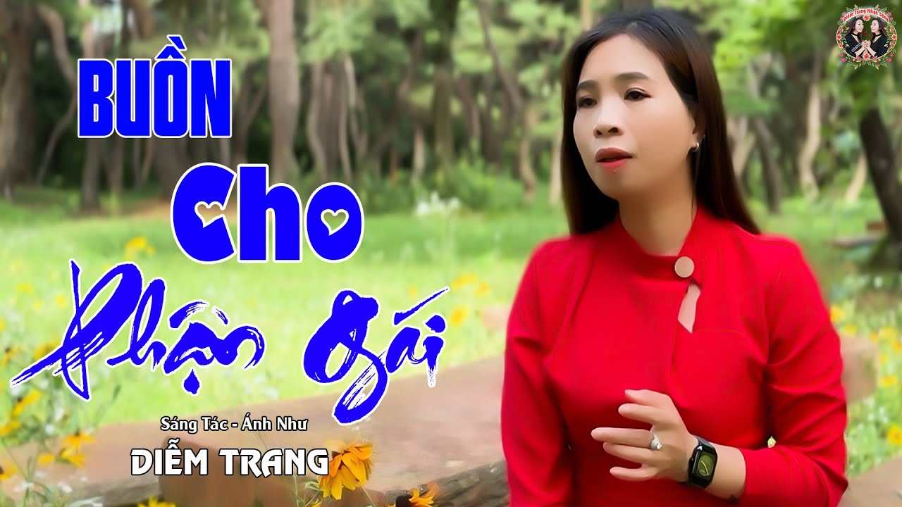Ngỡ Ngàng Với Giọng Hát Diễm Trang Qua Ca Khúc Mới Buồn Cho Phận Gái