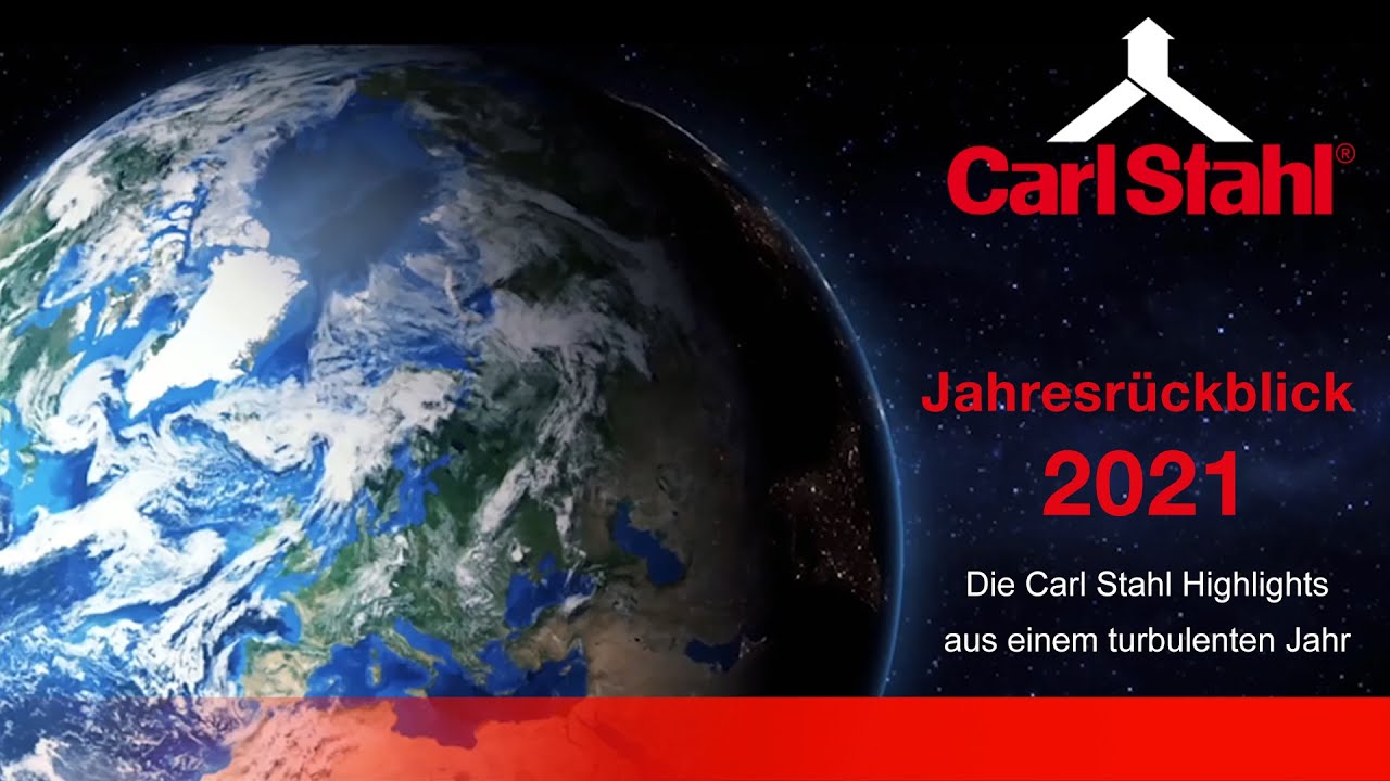 Jahresrückblick 2021 | Carl Stahl Unternehmensgruppe