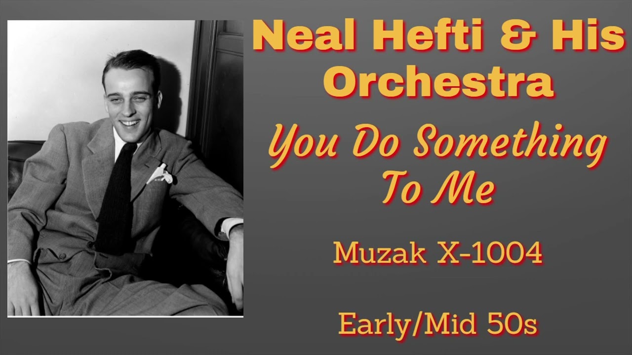 Neal Hefti and his orchestra - You Do Something To Me