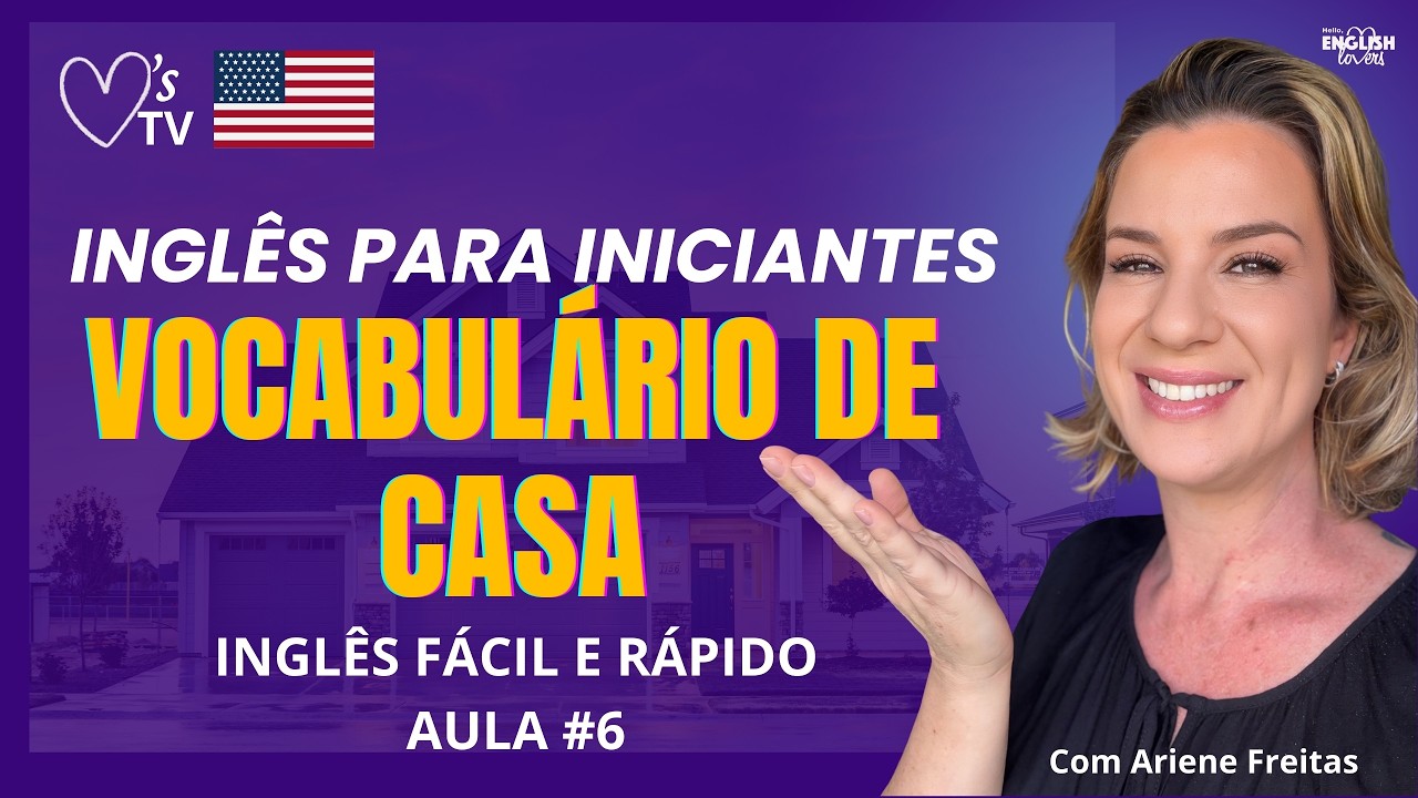 Vocabulário em Inglês para o Dia a Dia: Casa, Objetos e Pronúncia