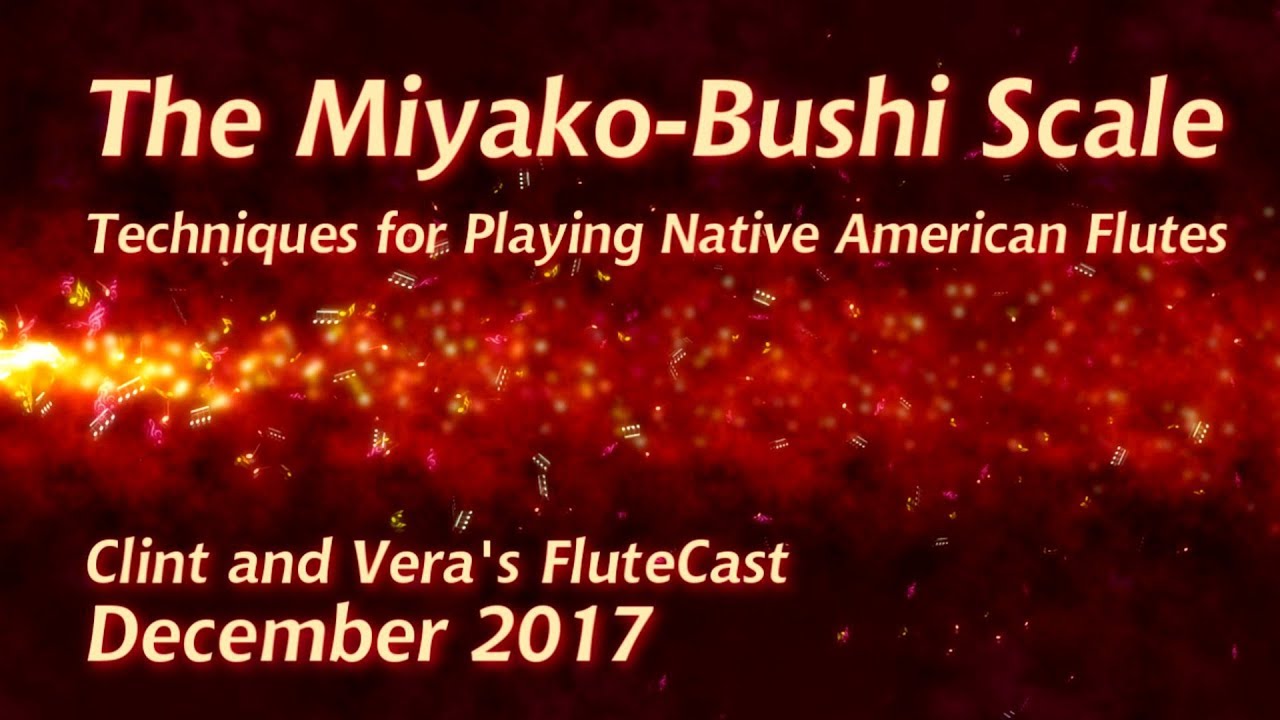 The Miyako-Bushi Scale - Native American Flute
