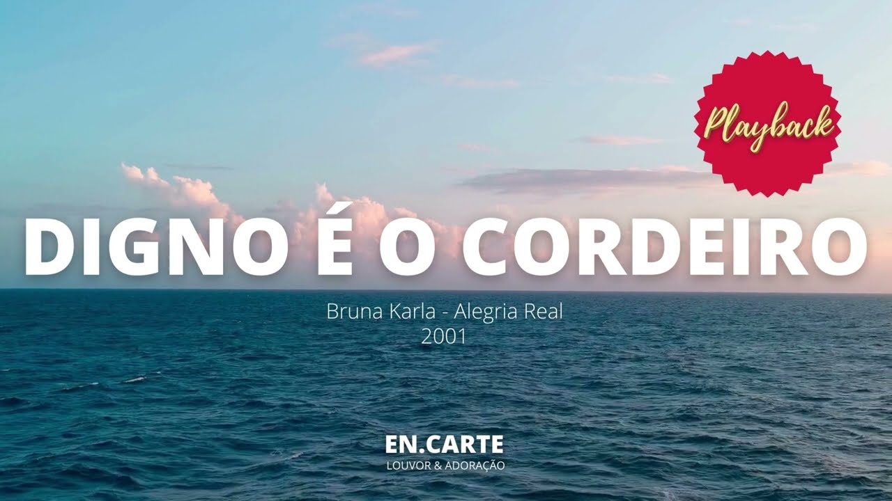 DIGNO É O CORDEIRO - PLAYBACK BRUNA KARLA