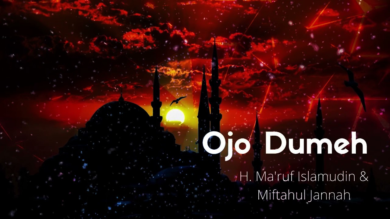 H. Ma'ruf Islamuddin &  Miftahul Jannah - Ojo Dumeh (Official Audio)
