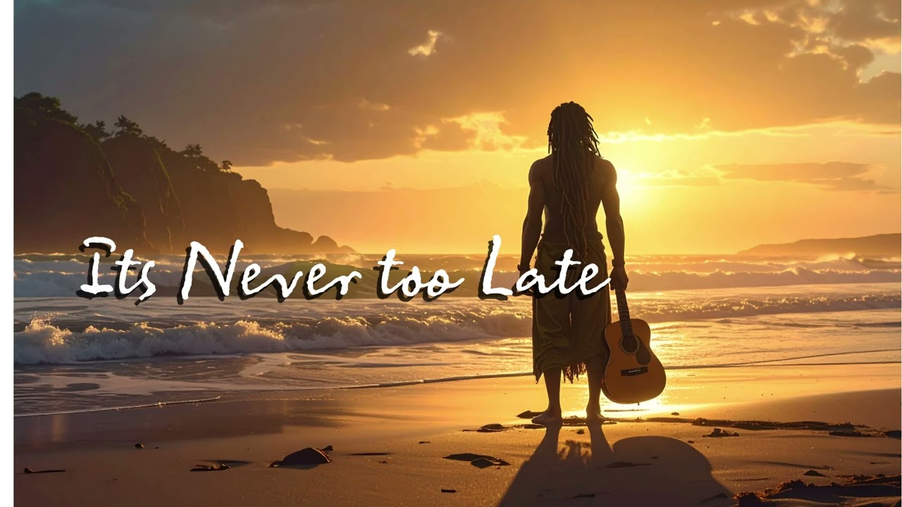 It’s Never Too Late 