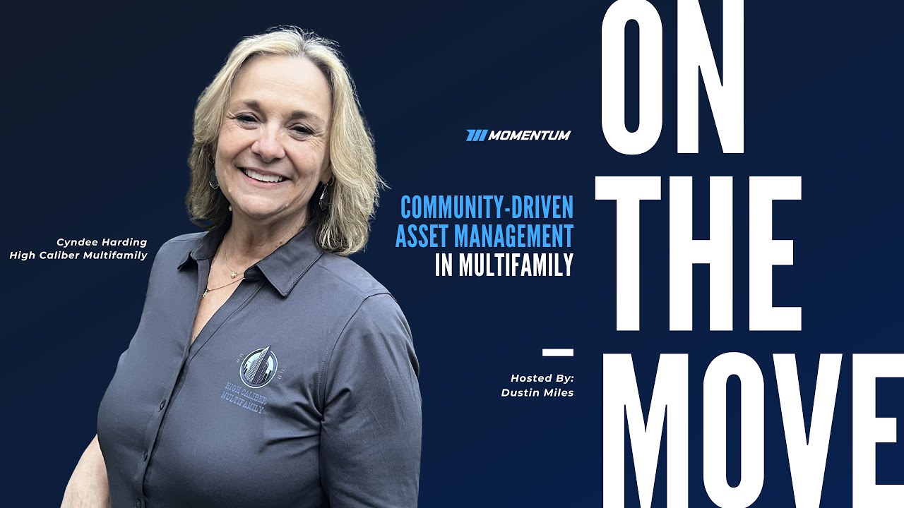 On The Move Ep. 045: Community-Driven Asset Management in Multifamily