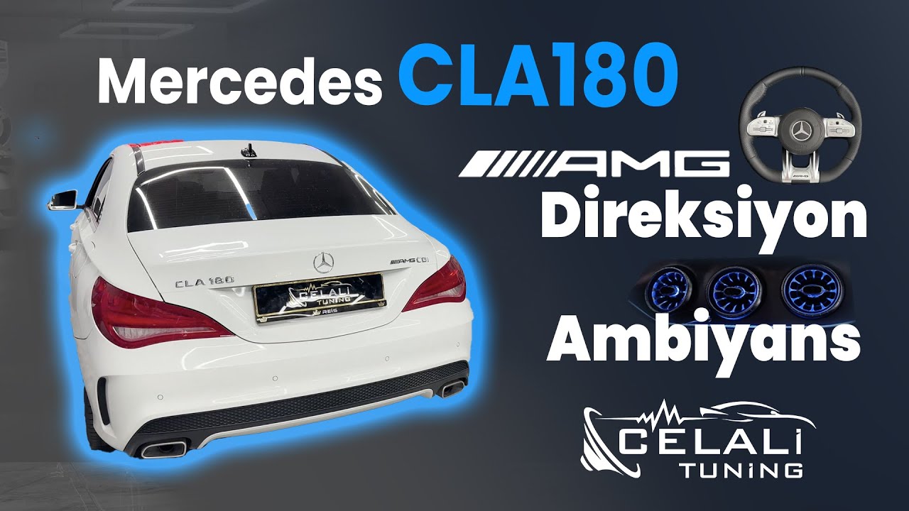 MERCEDES CLA CARBON AMG DİREKSİYON VE İÇ AMBİYANS UYGULADIK!CELALİ TUNİNG