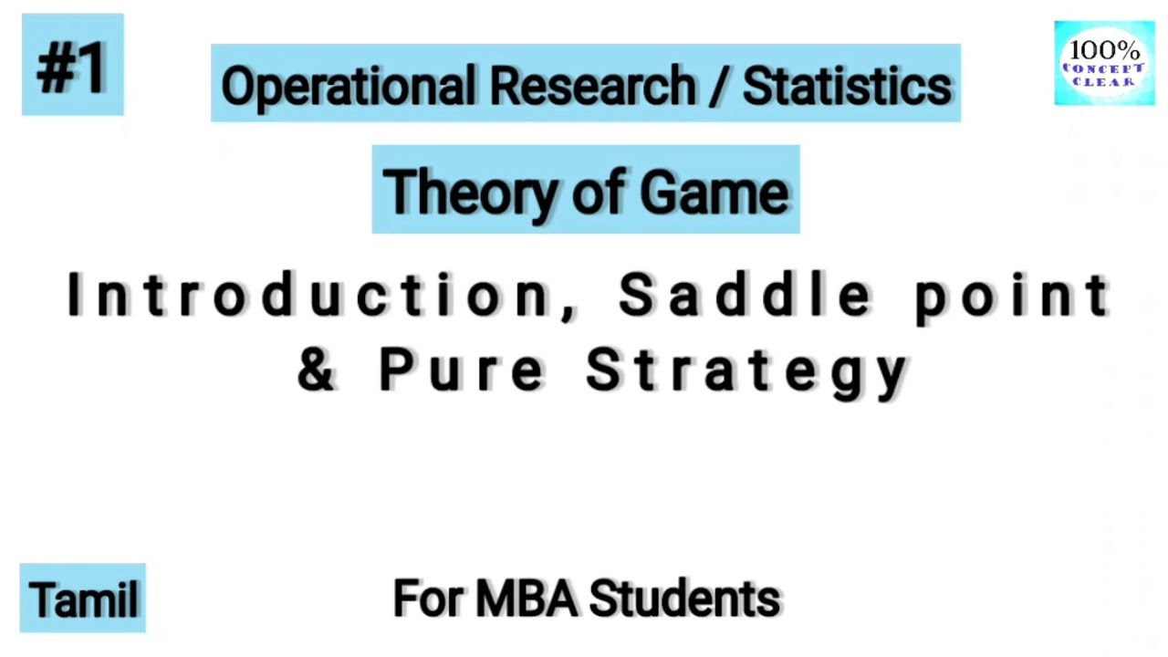 #1 Theory of Games | Introduction | Pure Strategy | Operational Research | MBA | Tamil