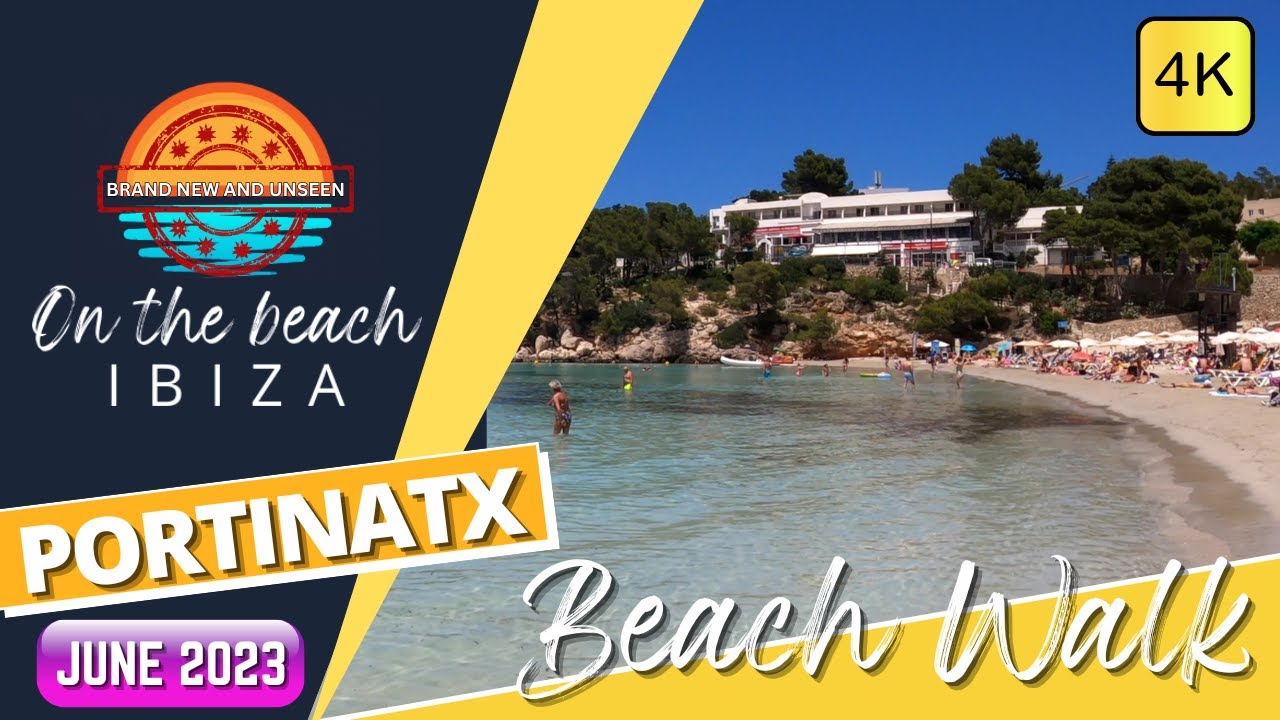 Portinatx BRAND NEW June 2023 Beach Walk YouTube 4K
