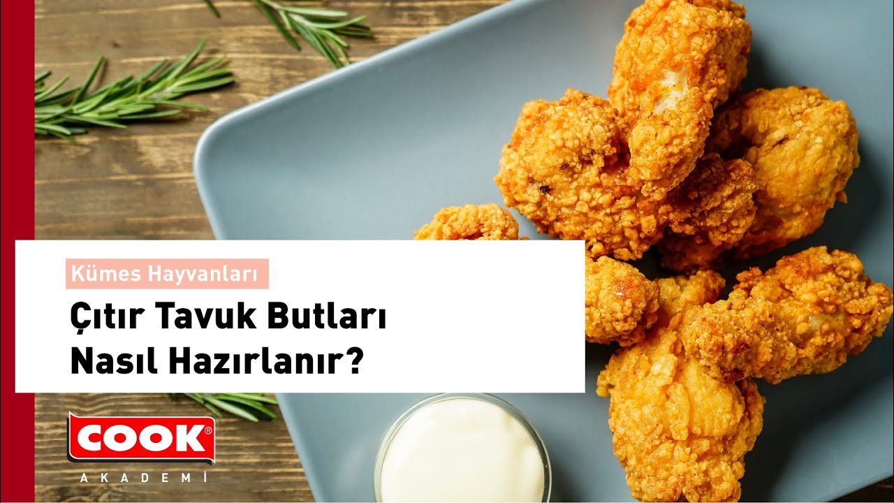 Çıtır Tavuk Butları | COOK Akademi | Kümes Hayvanları Bölüm 3