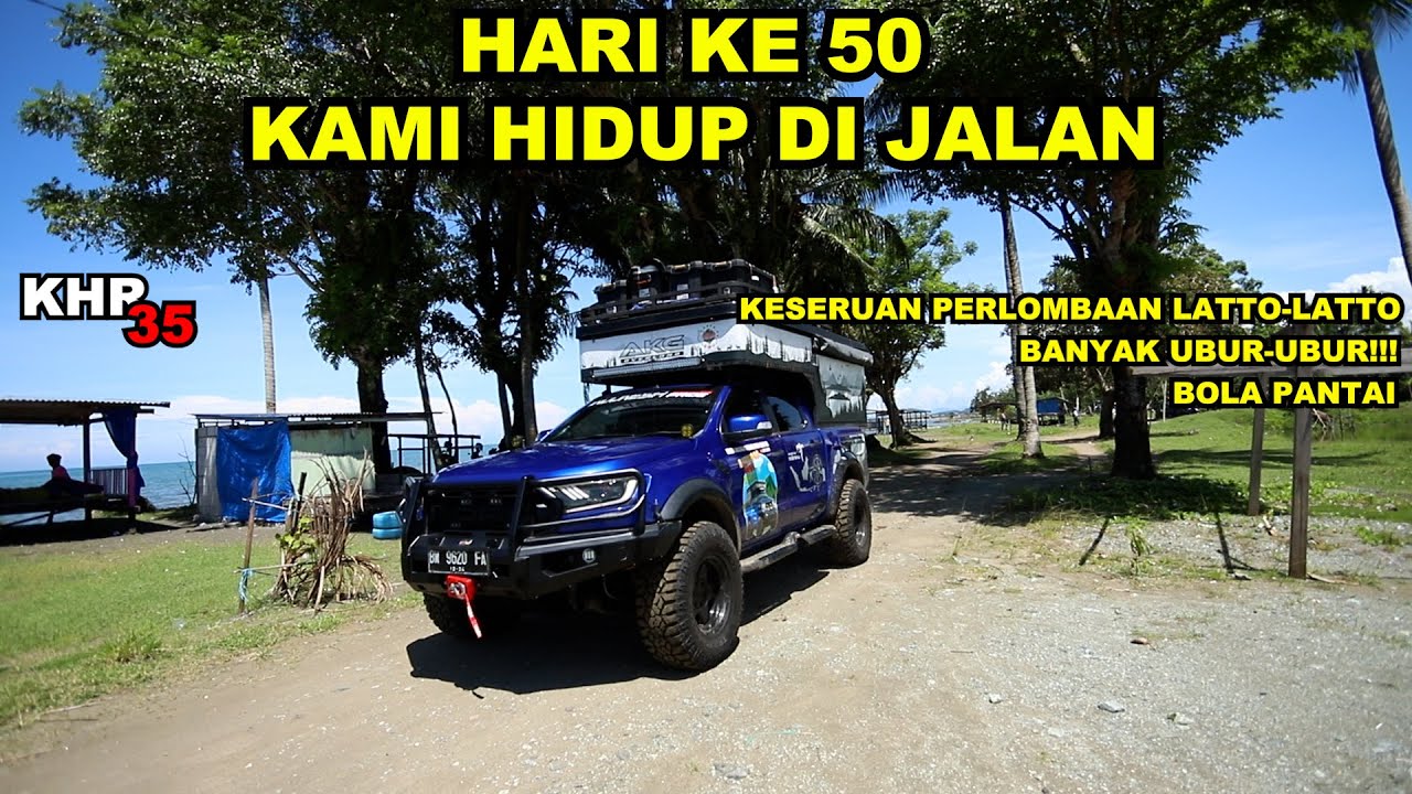 BERSILATURAHMI DENGAN WARGA DI PANTAI LAGUNA | CAMPERVAN INDONESIA | FORD RANGER POPUP