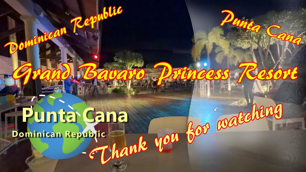 Grand Bavaro Princess Resort Punta Cana 🧡 After Dinner Entertainment