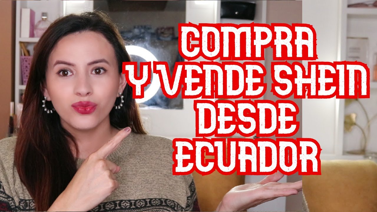 CÓMO EMPEZAR A EMPRENDER CON SHEIN ECUADOR 2022/COMPRAR EN SHEIN DESDE ECUADOR BARATO