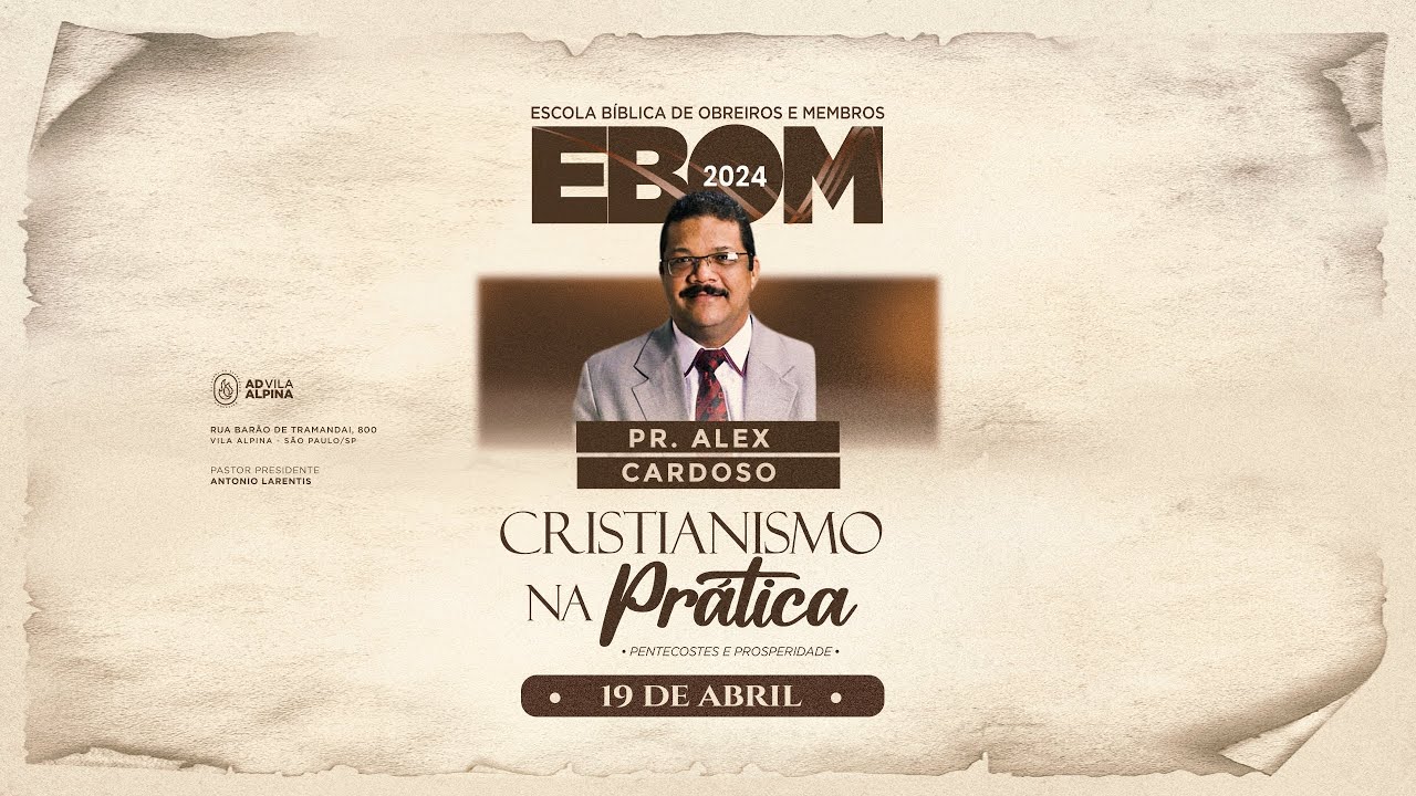 EBOM 2024 - Cristianismo na Prática - Preletor: Pastor Alex Cardoso - 19/04/2024