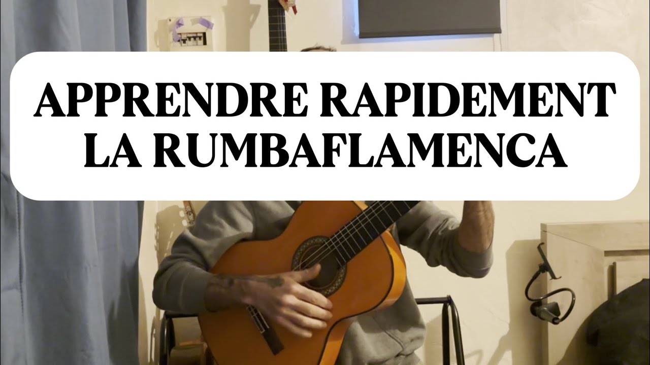 APPRENDRE FACILEMENT LA RUMBAFLAMENCA 