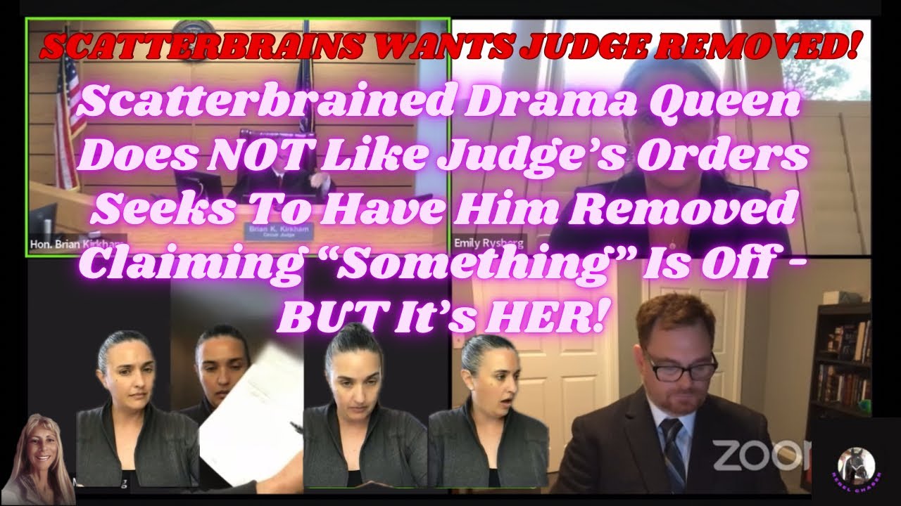 Scatterbrained DQ Doesn’t Like Judge Seeks To Have Him Removed Claiming Something is Off - It’s Her!