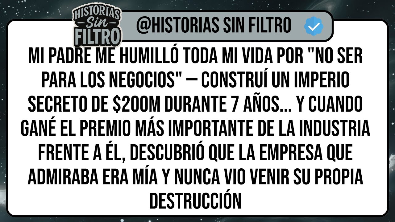 Mi Padre Me Humilló Toda Mi Vida Por 