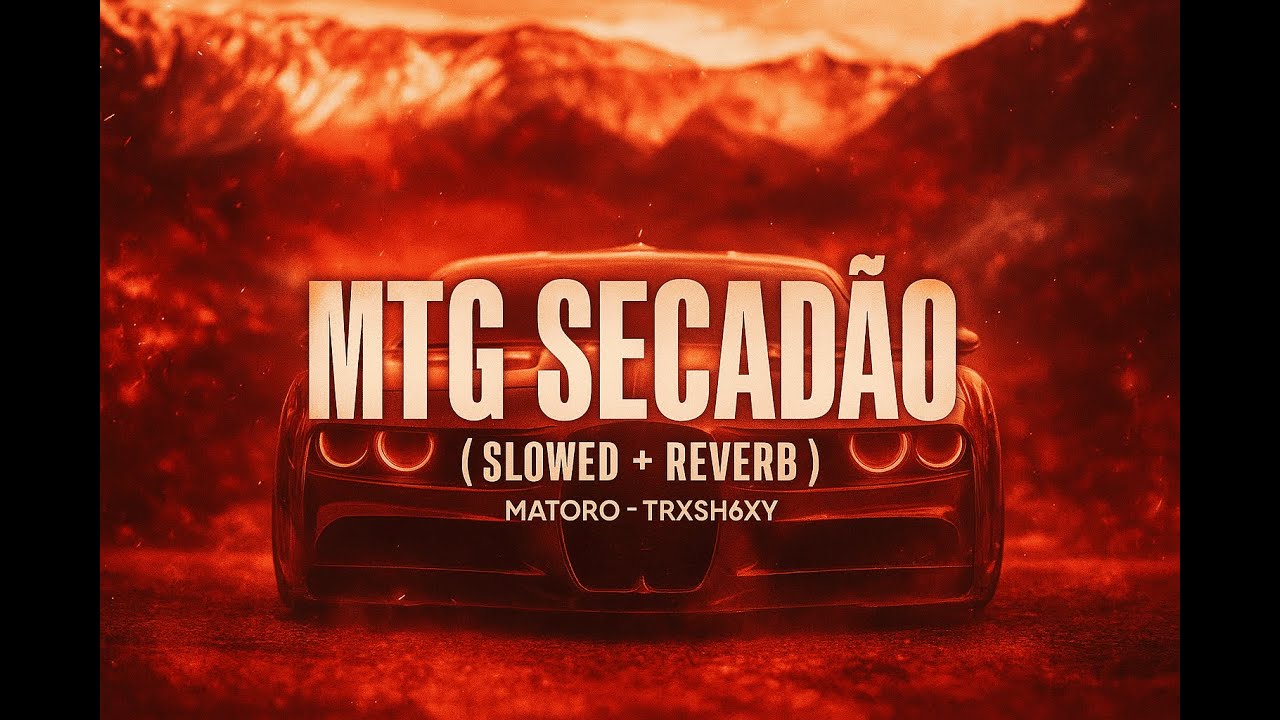 MTG SECADÃO (Slowed + Reverb)