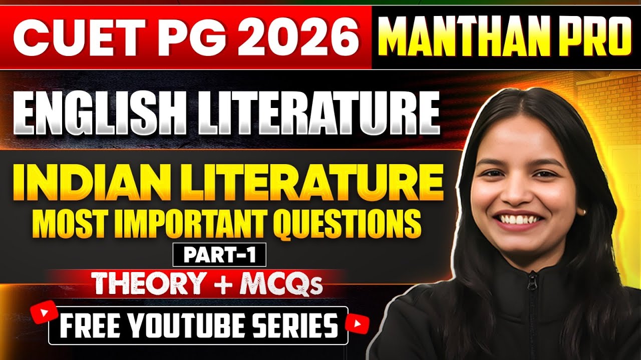 CUET PG  English Literature 2026 | MANTHAN PRO | Indian Literature Most Important | Theory + MCQs