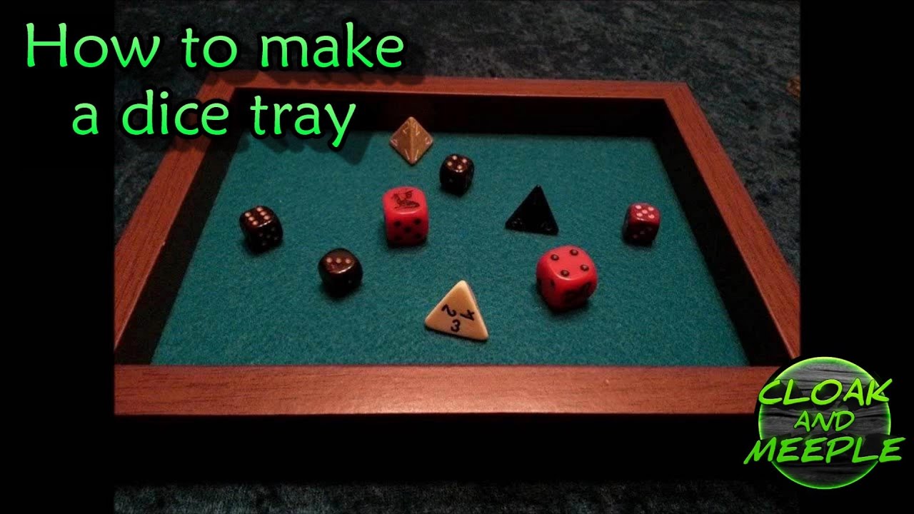 How to make a dice tray