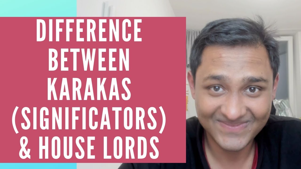 Difference between Karakas (Significators) & House Lords - Astrology Basics 134