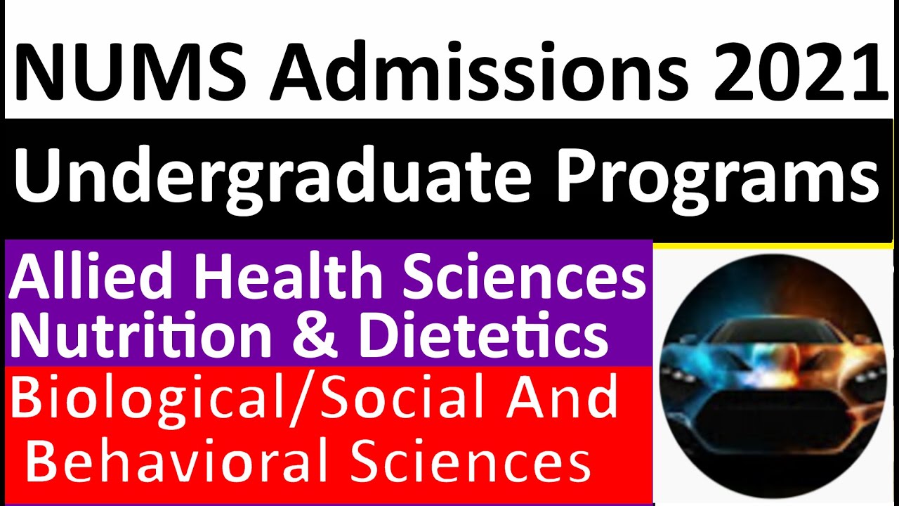 NUMS Undergraduate Programs Admissions 2021 | NUMS Admissions 2021 | NUMS Latest Admissions News