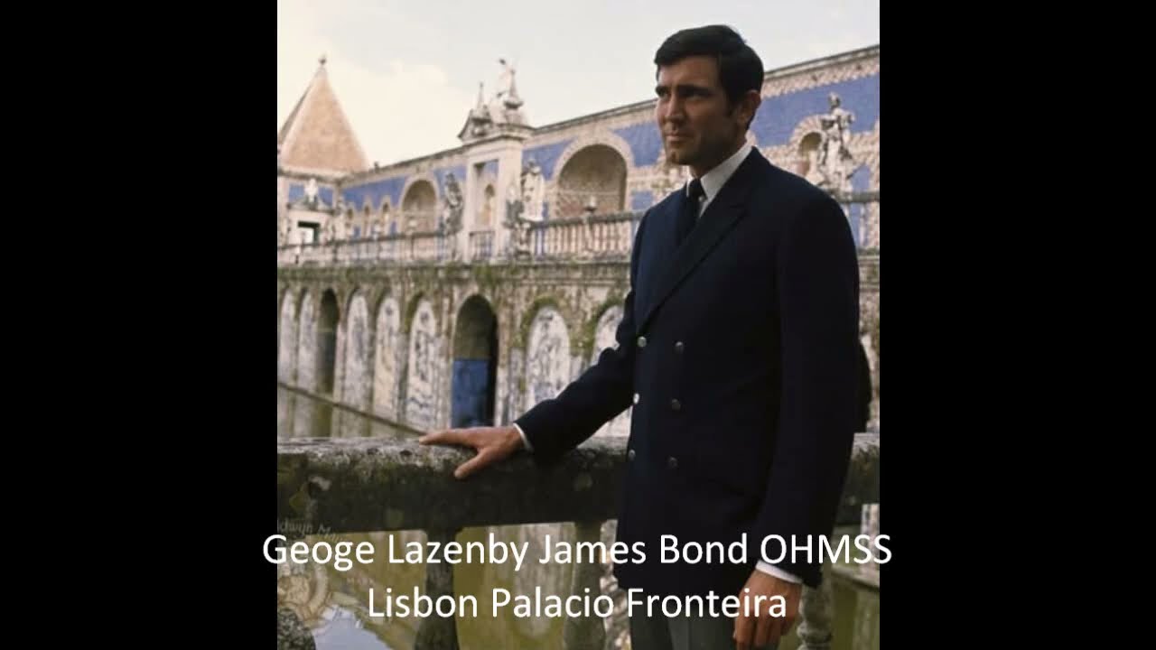 Lazenby Palacio Fronteira Lisbon.in On Her Majesty's Secret Service. James Bond 007 Museum Nybro