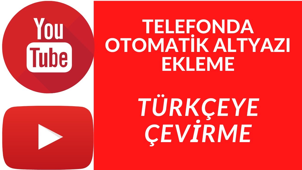 Telefonda YouTube T&uuml;rk&ccedil;e Otomatik Altyazı Ekleme I Otomatik Altyazı Ekleme [2022]
