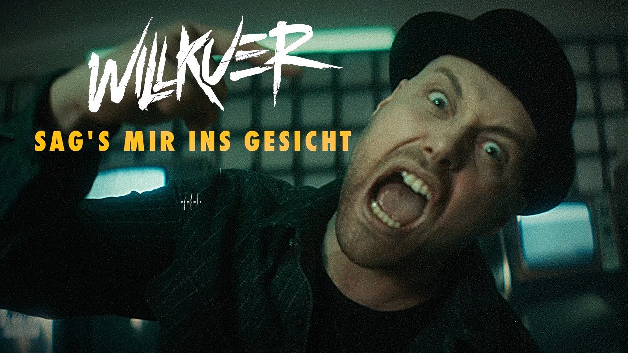 Willkuer - Sag's mir ins Gesicht (Offizielles Video)