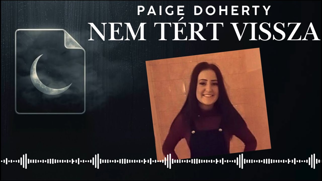 Csendes Város Rémálma  ► Paige Doherty esete ( ASMR True Crime magyar )