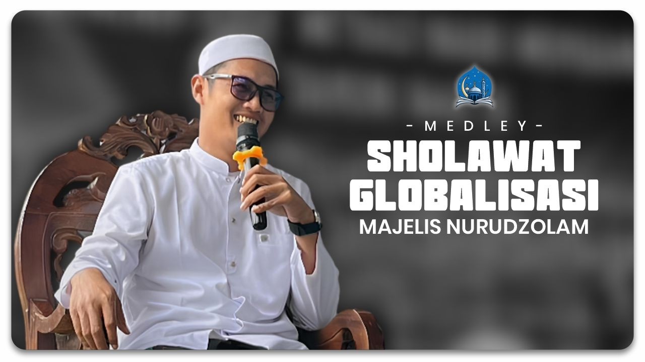 Official Video: Medley Sholawat Globalisasi - Majelis Nurudzolam [Full Bass]