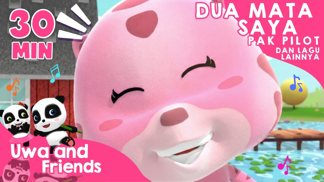 Dua Mata Saya, Panda Si Mata Bulat, dan Lagu Lainnya - 30 Menit Kompilasi Lagu Anak Balita