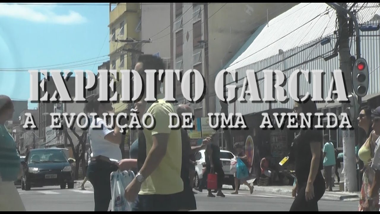 [DOCUMENTÁRIO] Expedito Garcia - A Evolução de uma Avenida