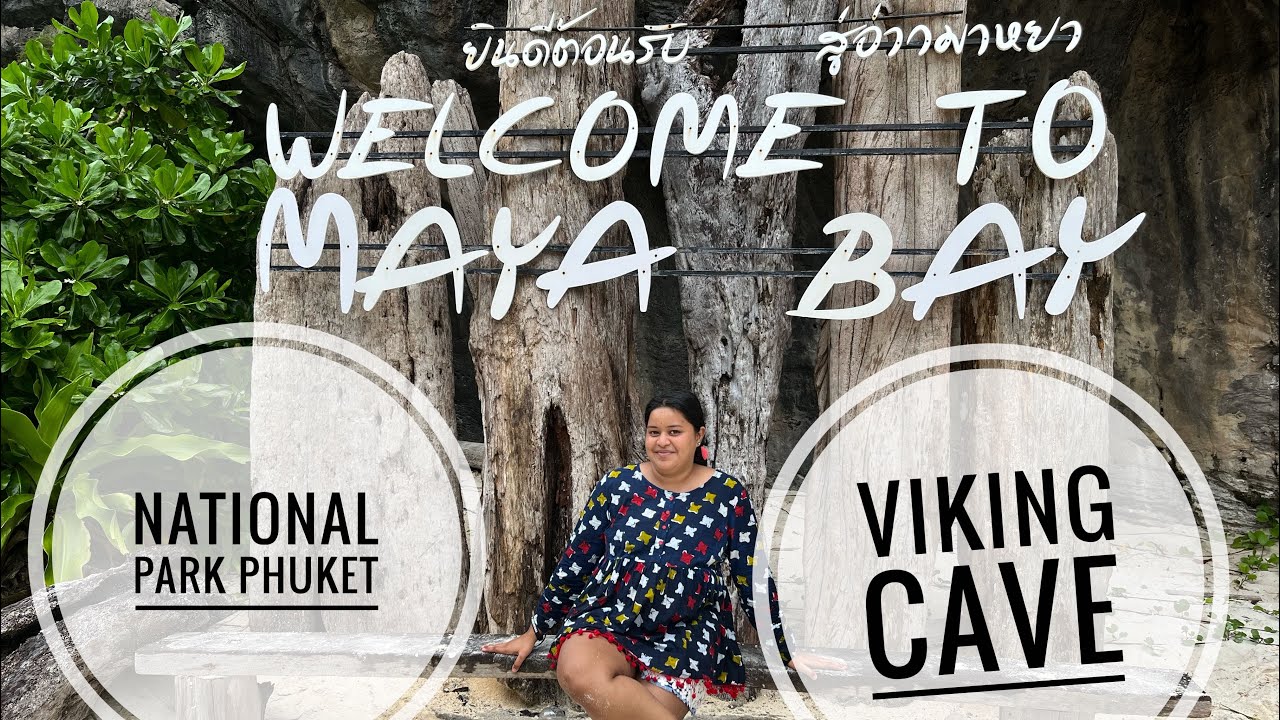 Maya Bay National Park Phi phi Island | Viking Cave in Phi Phi Island | Full Information