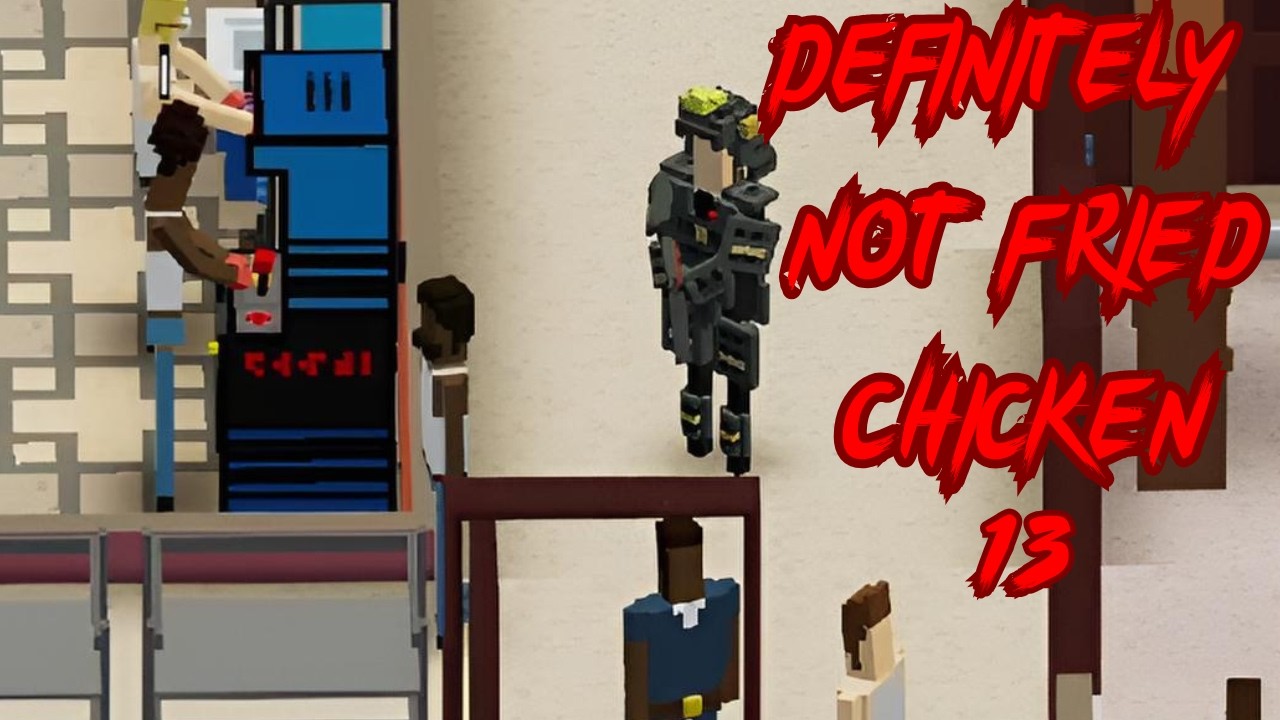 Definitely Not Fried Chicken | 13 – Jeder in diesem Job hat seine Aufgaben...