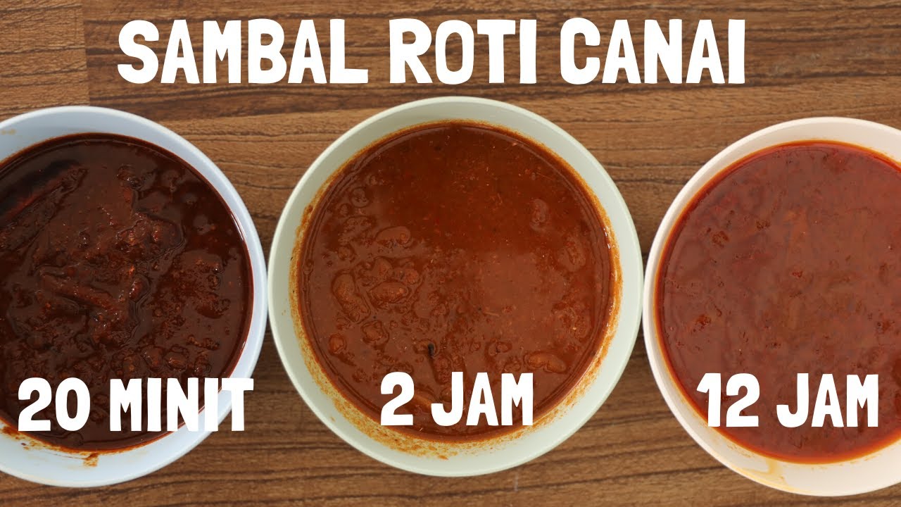 Resepi sambal roti canai. 20 minit. 2 jam. 12 jam