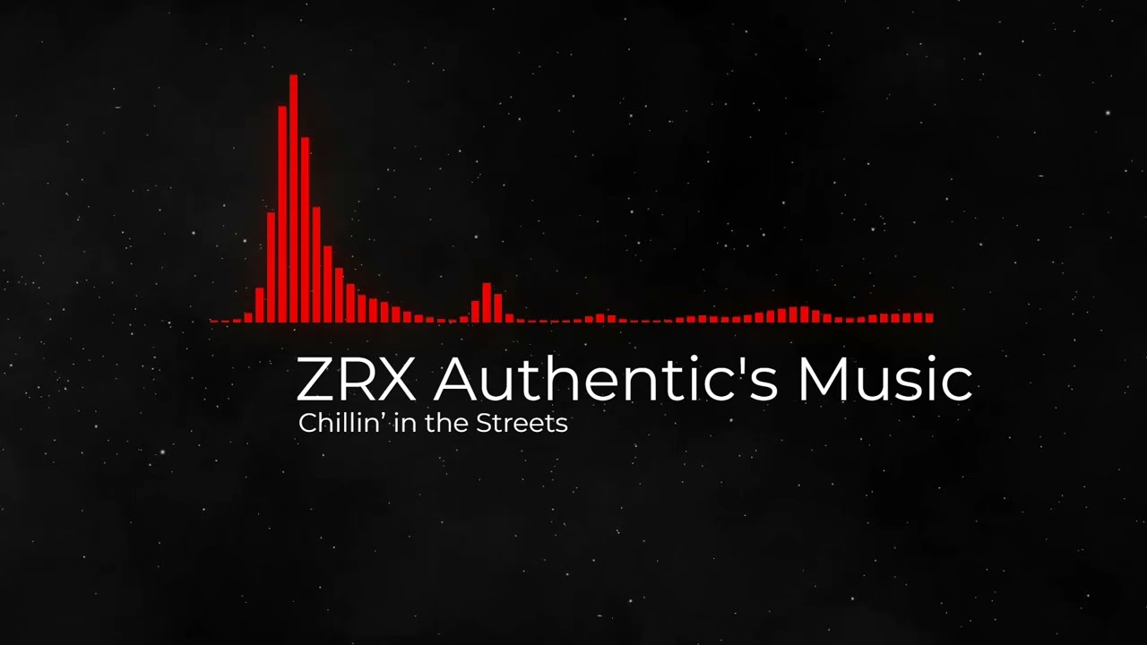 ZRX - Chillin’ in the Streets