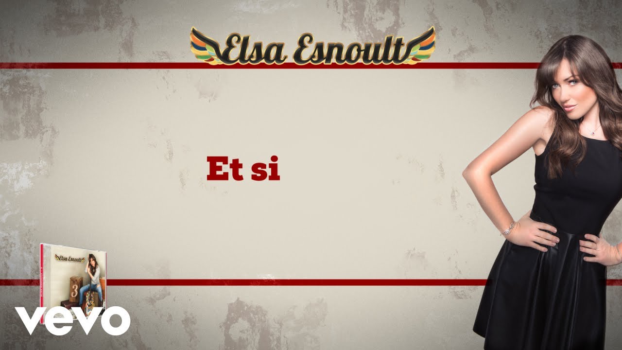 Elsa Esnoult - Et si [Video Lyrics]