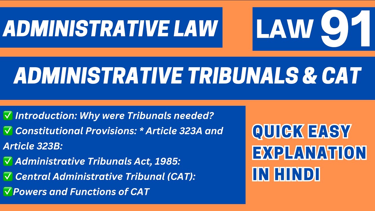 Administrative Tribunals & CAT | Articles 323A & 323B | Administrative Law | LLB BALLB | LAW91
