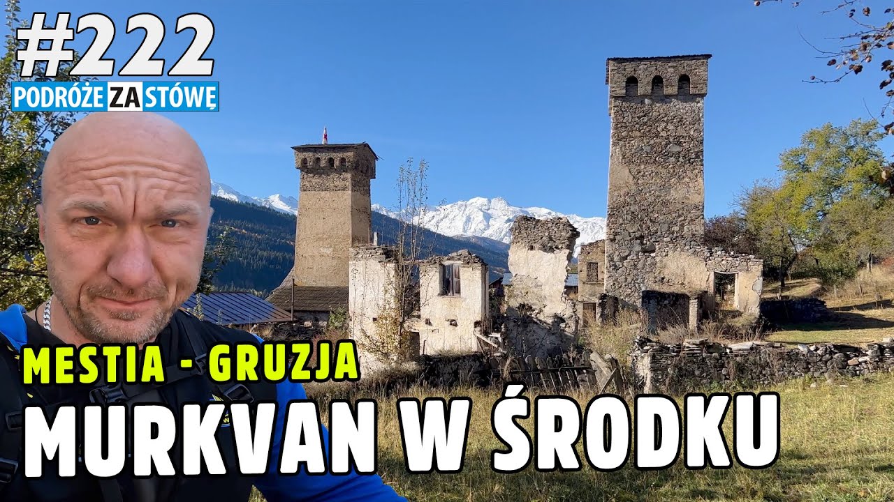 MAGICZNE BASZTY W MESTIA - Gruzja Kaukaz