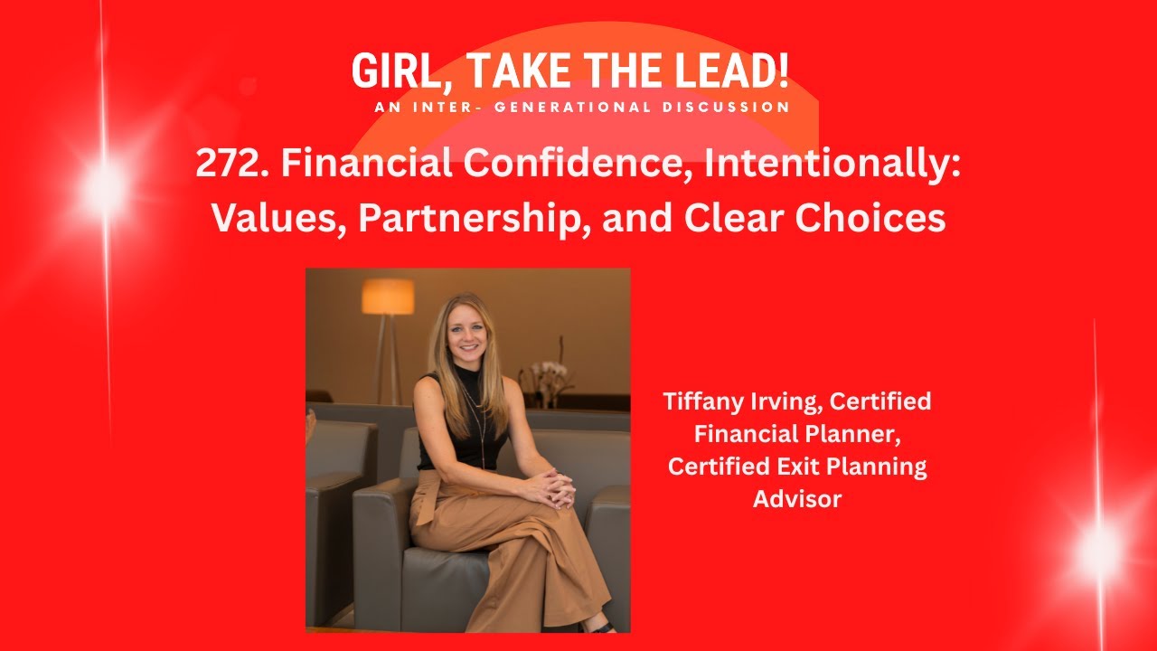 272. Financial Confidence, Intentionally: Values, Partnership, and Clear Choiceswith Tiffany Irving