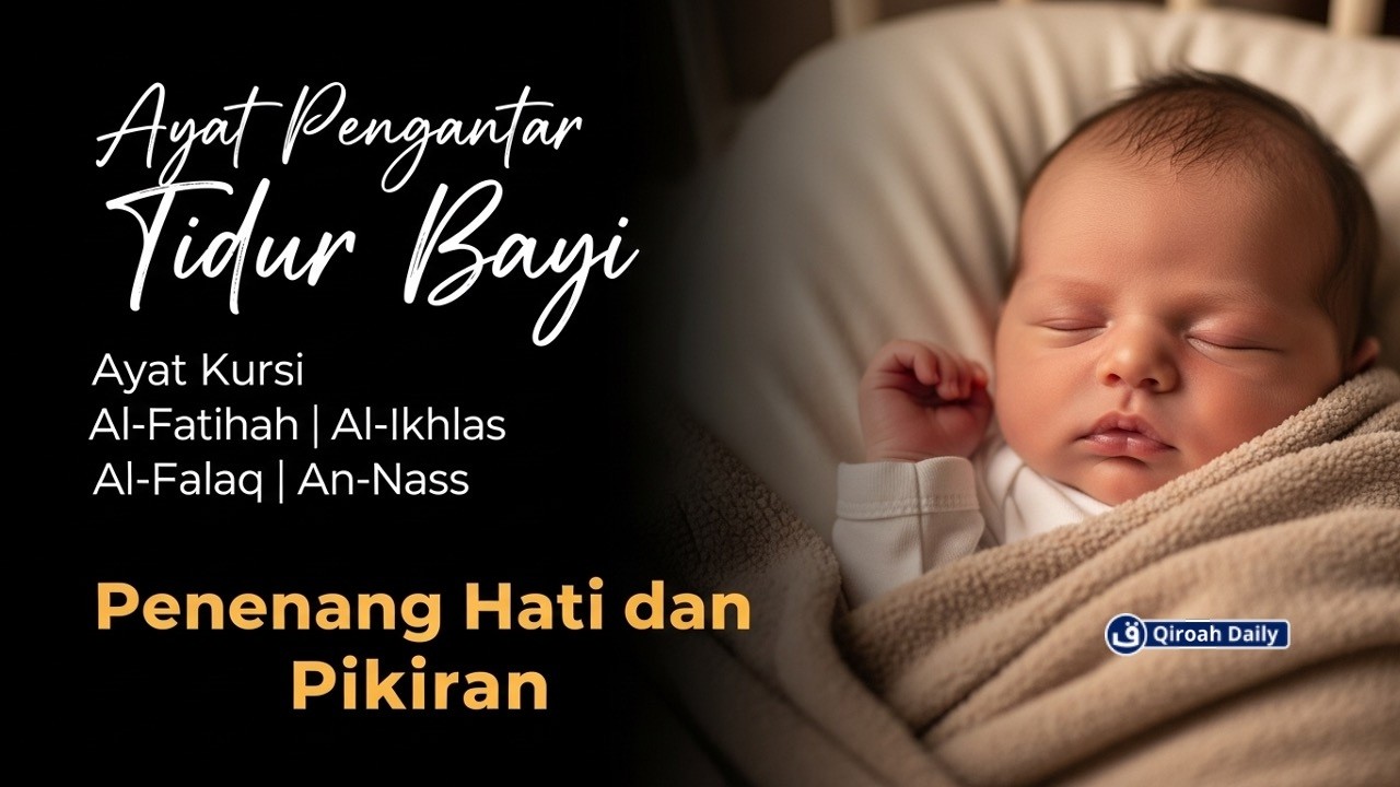 Murottal Ayat Kursi, Al-Fatihah, Al-Ikhlas, Al-Falaq, An-Nas | Pengantar Tidur Pengusir Setan