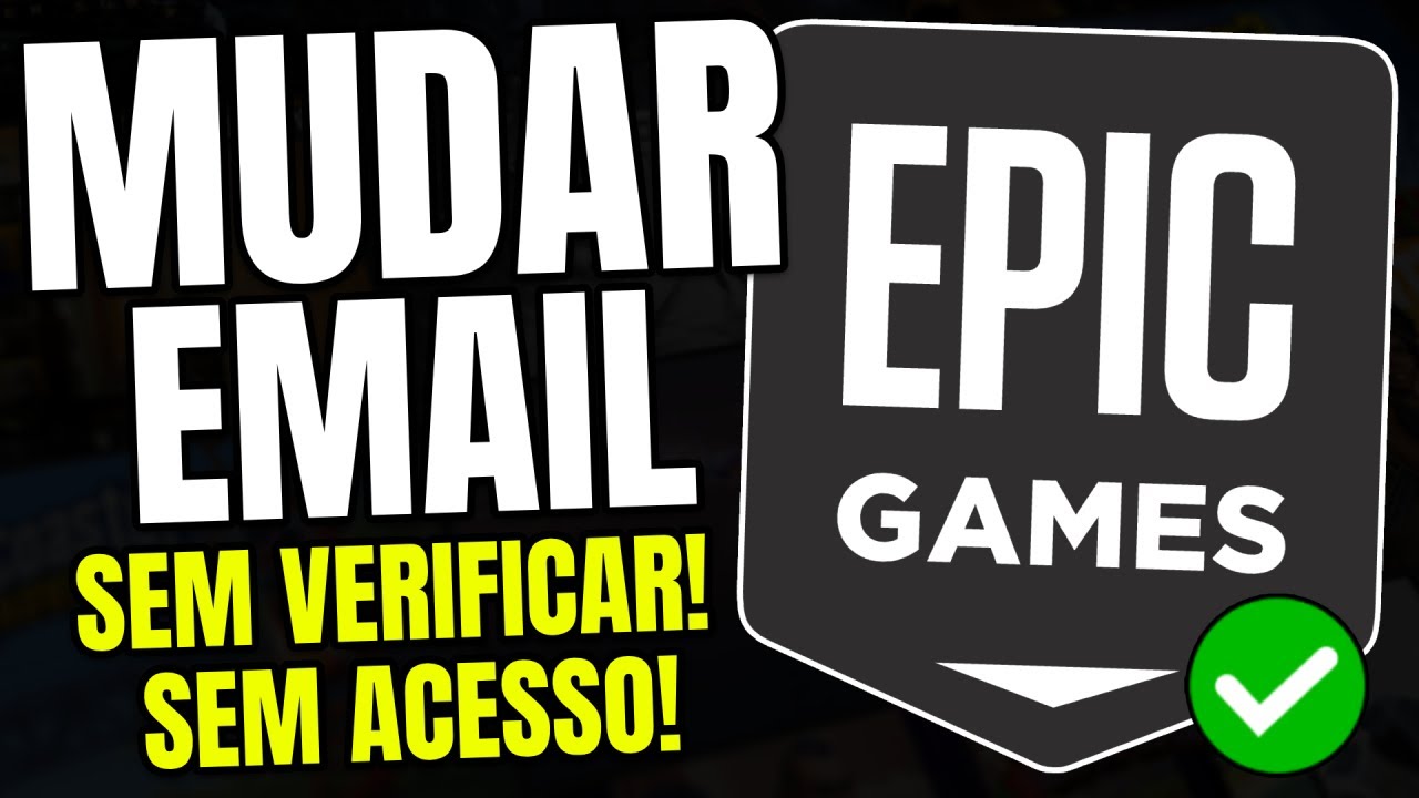 Como ALTERAR Email da EPIC GAMES Sem Ter Acesso e Sem Precisar Verificar o Email (2025)