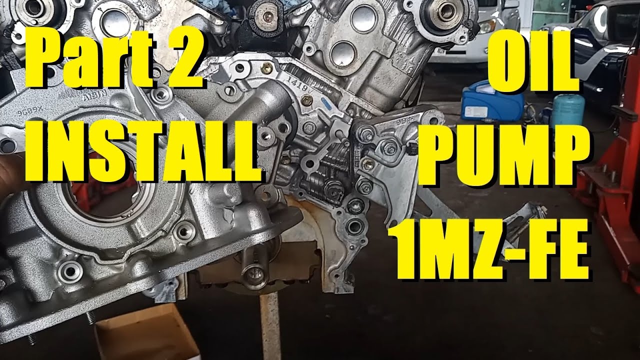 Oil Pump Part II - How to Install - Toyota V6 3.0-ltr 1MZ-FE/3.3-ltr 3MZ-FE Camry Highlander RX300